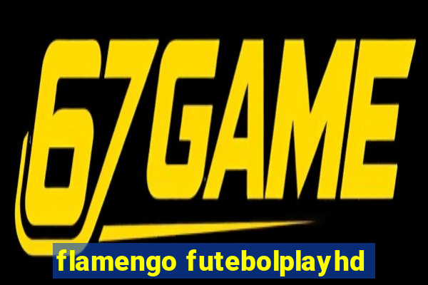 flamengo futebolplayhd